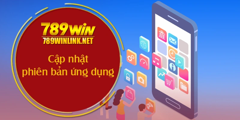 Cập nhật phiên bản ứng dụng hoặc trình duyệt thường xuyên