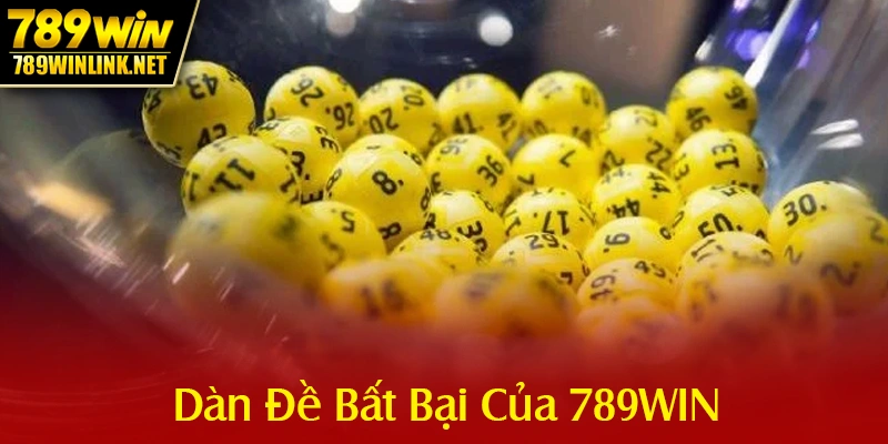 Dàn Đề Bất Bại Của 789WIN